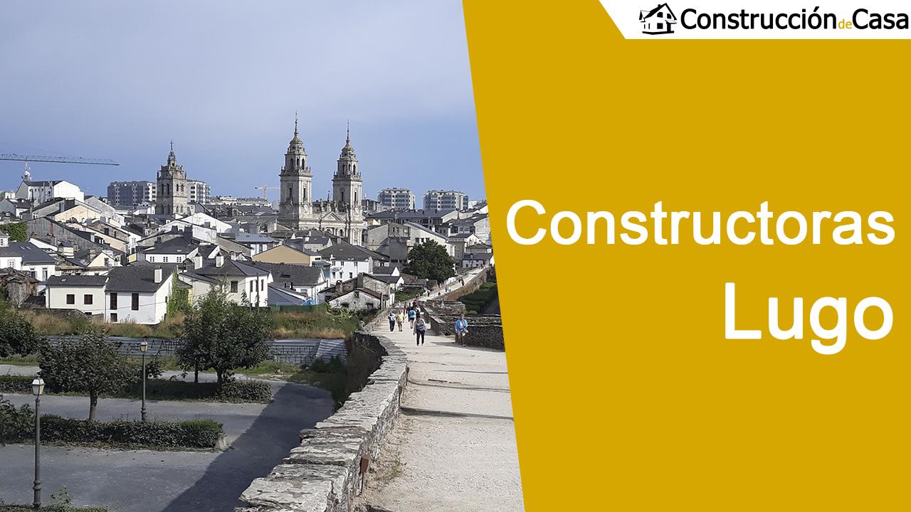 Constructoras en Lugo - Las mejores empresas de construcción en Lugo