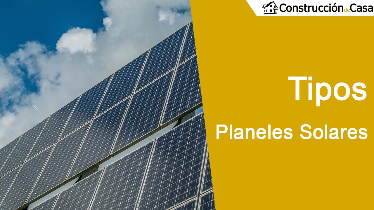 Tipos de placas solares y como funciona cada uno