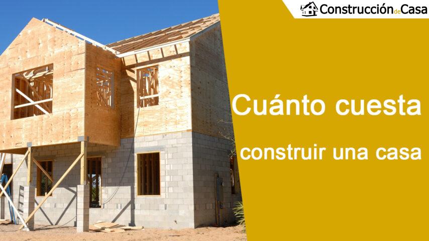 Cuanto cuesta construir una casa en Espana