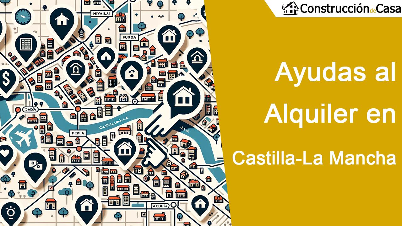 Ayudas al Alquiler en Castilla-La Mancha - Alquiler de Vivienda